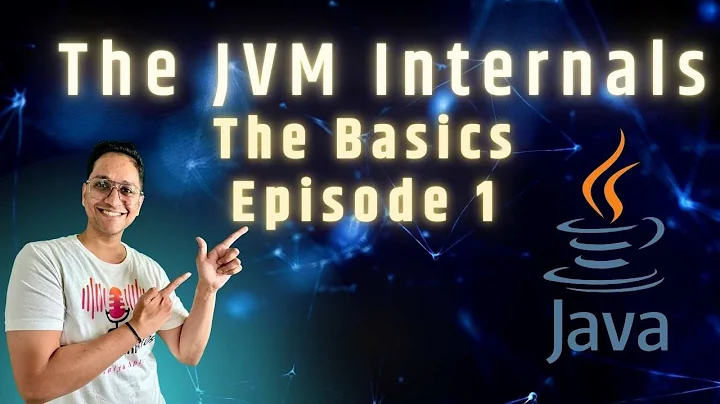The JVM Internals - Basics (Episode 1) thumbnail