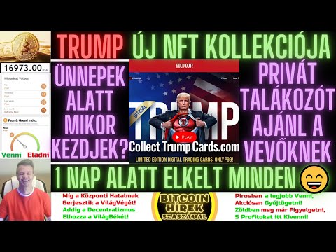 Bitcoin Hírek (1170) - Trump új NFT Kollekciója, Privát Találkozóval 1 nap alatt elkelt 