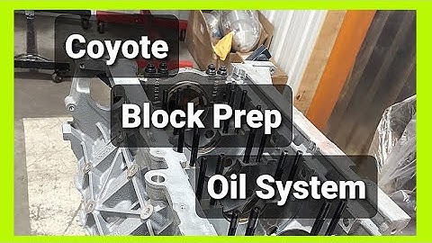 Engine Assembly - 5.0L Coyote Block Prep and Oiling System Overview