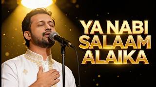 Ya Nabi Salaam Alaika | Atif Aslam Version | Ramadan Nasheed 2026