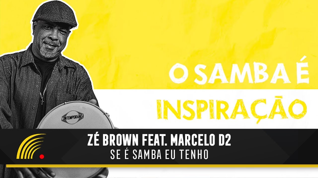 Zé Brown Feat. Marcelo D2 - Se É Samba Eu Tenho - Lyric Video