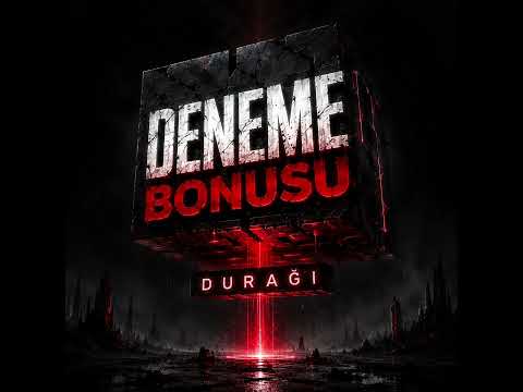 2026 Güncel Deneme Bonusu & Deneme Bonusu Veren Bahis Siteleri & 57
