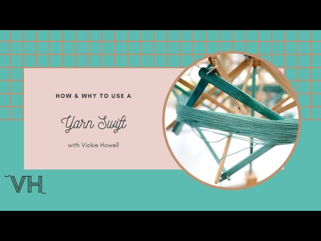 How to Use a Yarn Swift and Ball Winder 