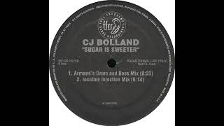 CJ Bolland   Sugar Is Sweeter Armand's Drum And Bass Mix