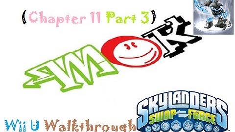 Mok: Skylanders Swap Force (Wii U) Walkthrough Chapter 11 (Part 3 Of 4)