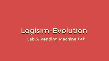 Logisim Evolution Lab05: Vending Machine