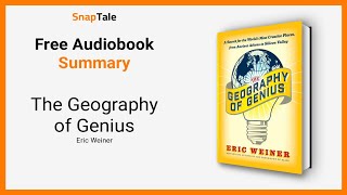The Geography of Genius by Eric Weiner: 10 Minute Summary