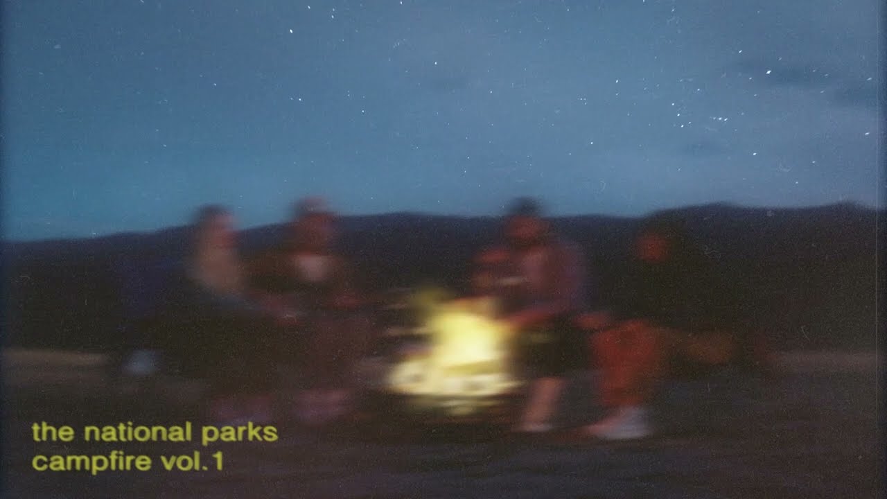 The National Parks || Campfire, Vol. 1 (Official Visualizer)