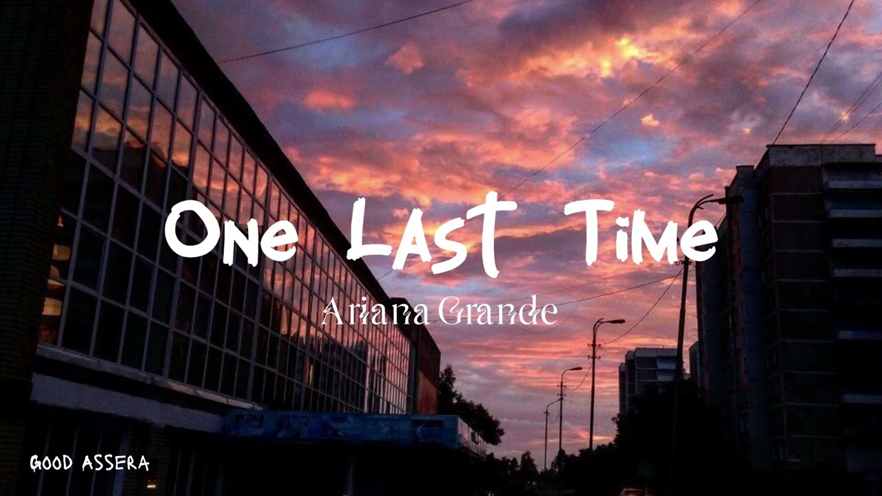 Ariana Grande - One Last Time | 1HOUR LOOP
