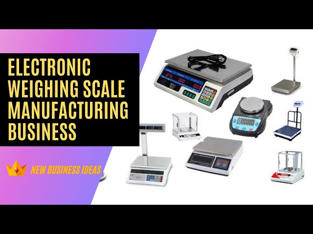 शुरू करें Electric Weighing Machine Manufacturing Business