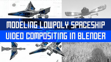 Modeling lowpoly Spaceship and Video composing in Blender