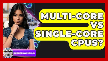 Multi-core Vs Single-core CPUs? - The Hardware Hub