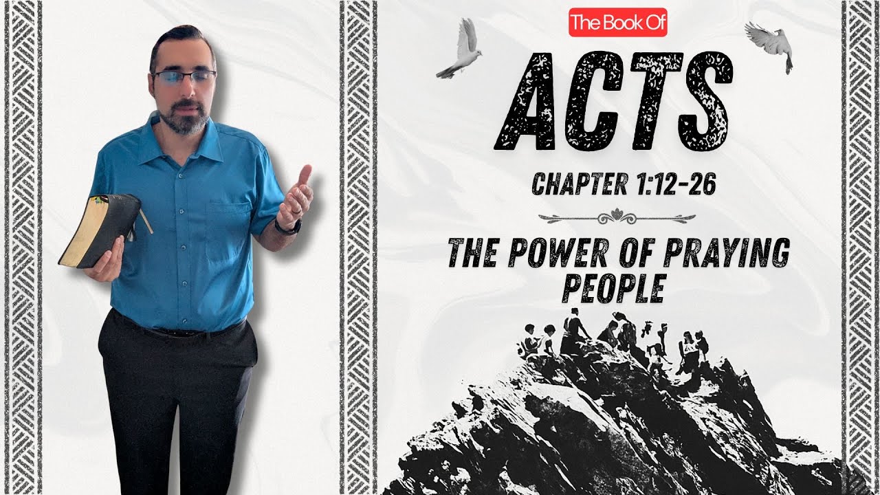 The Power of Praying People / Acts 1:12-26 || Pastor Nasser Jahan