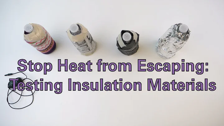 Stop Heat from Escaping: Testing Insulation Materials - DayDayNews
