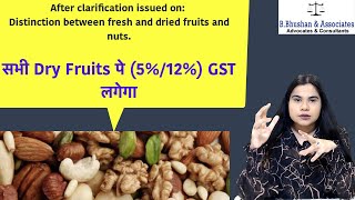 Distinction b/w fresh & dried fruits & nuts clarified for application of GST rate | Circular issued screenshot 3