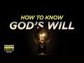 How to Know the Will of the Lord | Making Decisions According to God's Will