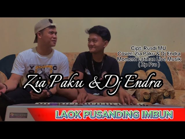 LAOK PUSANDING IMBUN _ Cipt: Rusdi. MU || Zia Paku & Dj Endra ( Live Musik ) class=