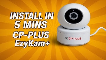 How to Install & Set Up CP-PLUS EzyKam WiFi Camera | Full Tutorial