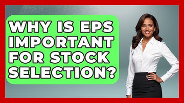 Why Is EPS Important For Stock Selection? - Stock and Options Playbook