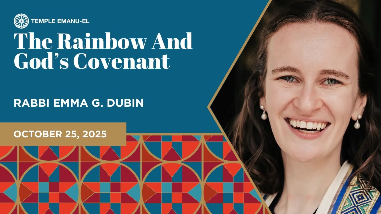 The Rainbow and God's Covenant | Rabbi Emma G. Dubin | October 25, 2025
