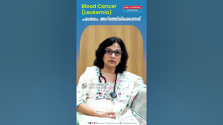 Blood Cancer (Leukemia) പലതരം; അറിഞ്ഞിരിക്കേണ്ടത് | Dr. Sarah J. Easaw