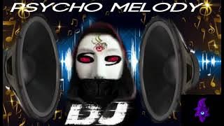 dj69 psycho melody