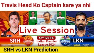 🔴 Live | SRH vs LKN  Team Prediction,IPL 2024 57th T20 Match