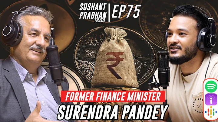 Episode 75: Former Finance Minister, Surendra Pand...