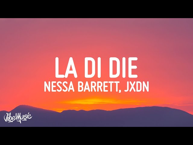 Nessa Barrett - la di die (Lyrics) feat. jxdn class=