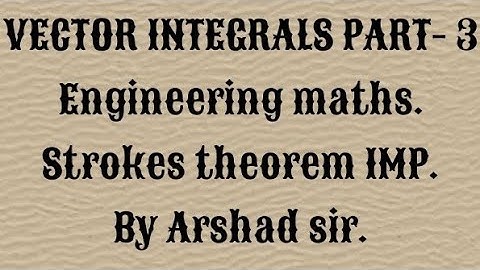 Vector integrals part-3. Engineering Maths. Stroke