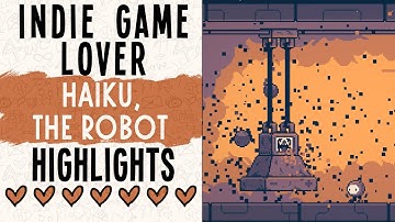New Indie Game Demo - Haiku the Robot | Kickstarter Gameplay