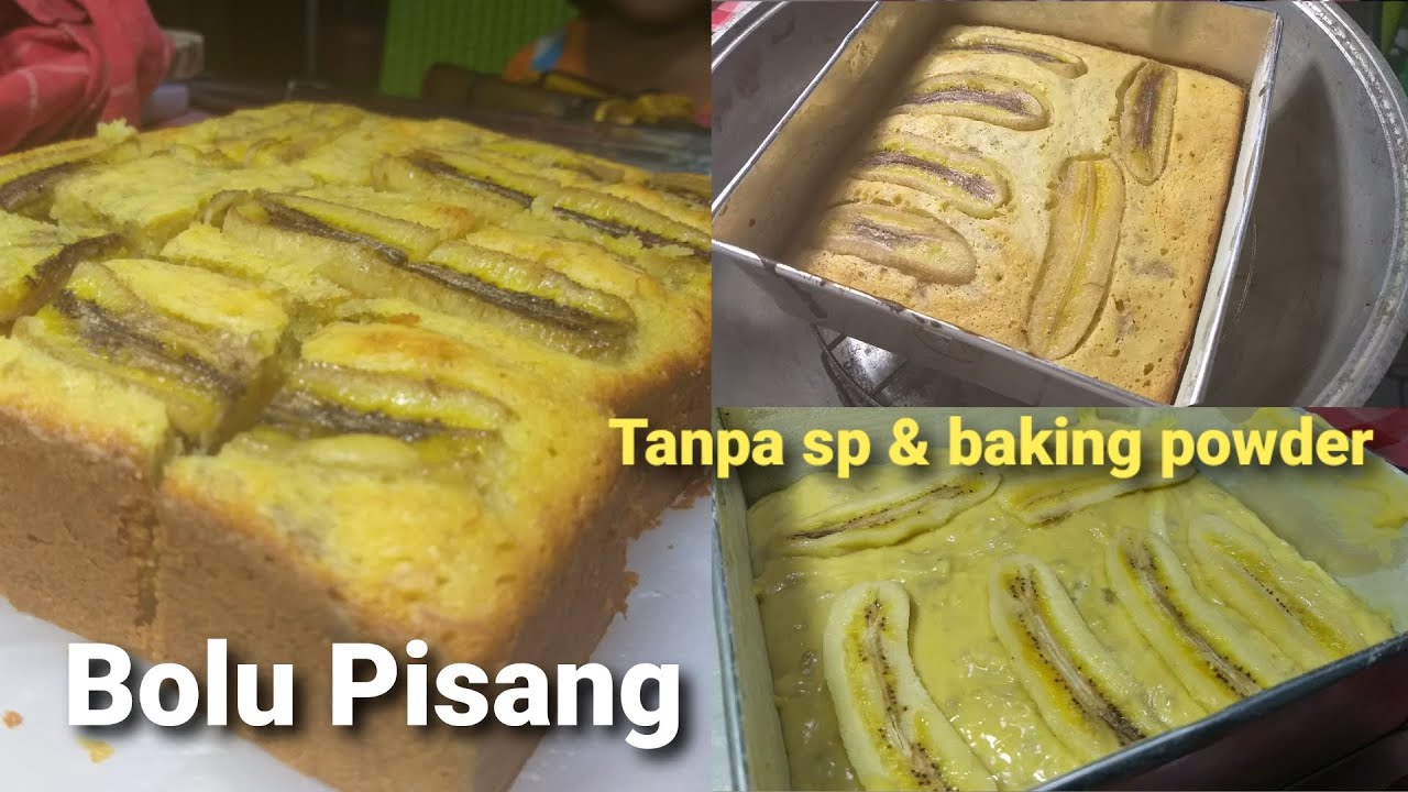 Bolu Pisang Tanpa Baking Powder Sp Youtube