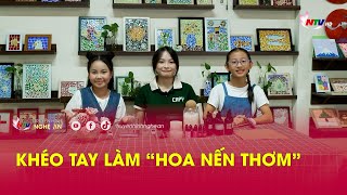 Khéo Tay Làm Hoa Nến Thơm