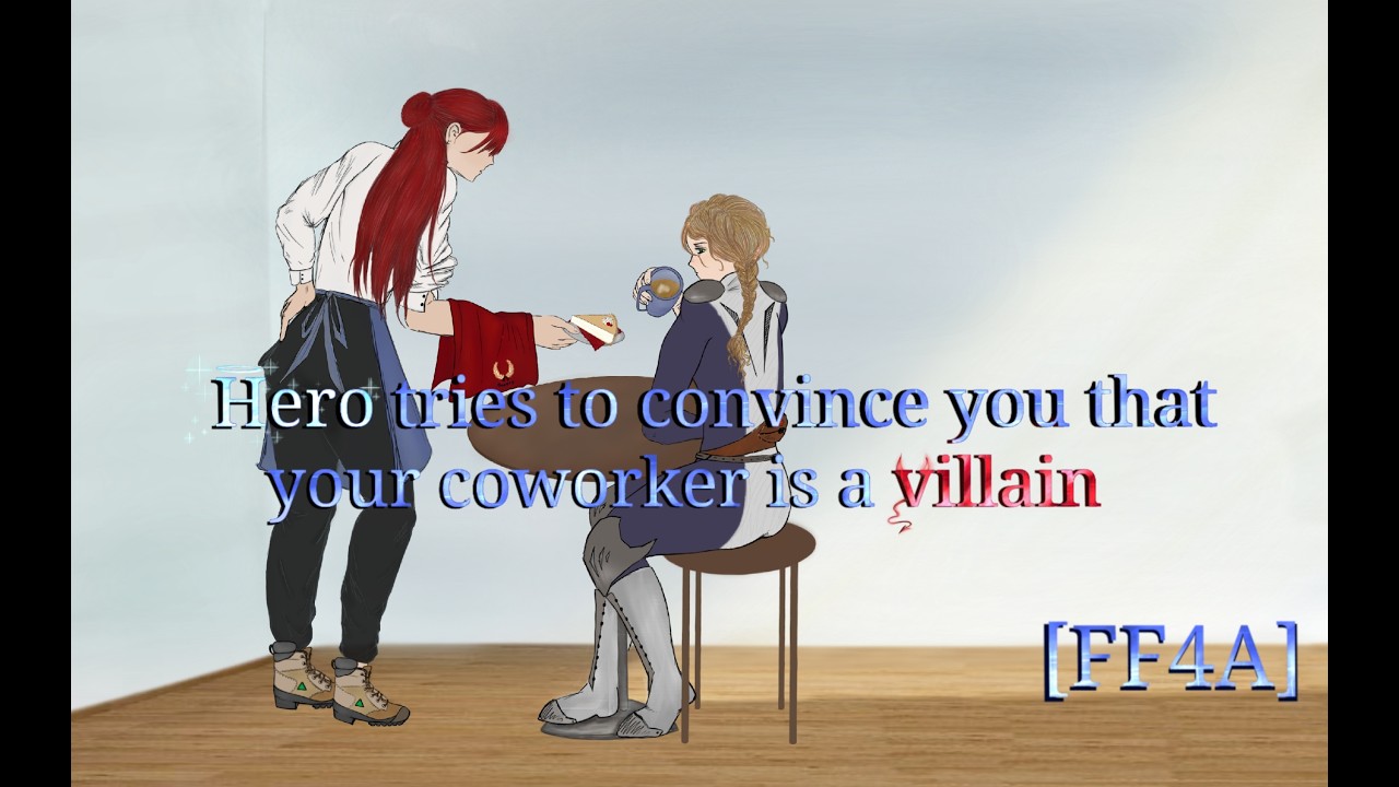 [FF4A] Hero Tries To Convince You That Your Coworker Is A Villain [collab] [Barista Speaker] [CC]