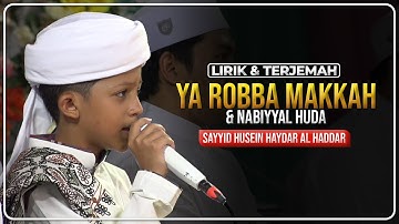 Ya Robbama & Nabiyyal Huda (Lirik & Terjemah) - Sayyid Husein Haydar Bin Muhammad Al Haddar