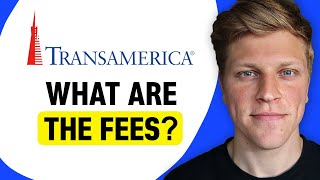 What Are Transamerica Fees?