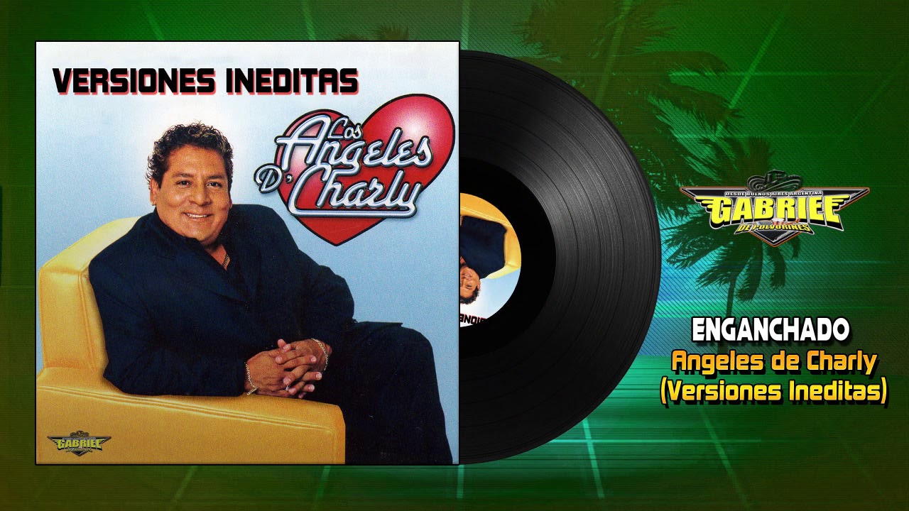 LOS ANGELES DE CHARLY (VERSIONES INEDITAS) - ENGANCHADO
