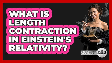 What Is Length Contraction In Einstein