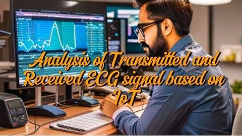 Analysis of Transmitted and Received ECG signal based on IoT Divanda Natya Kirana