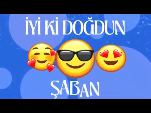 İyiki doğdun ŞABAN İsimli Doğum Günü Şarkısı - ŞABAN' nın Doğum Günü - ŞABAN Doğum Günü Şarkısı