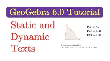 GeoGebra Tutorial 13: Using the Text Tool to Display Static and Dynamic Texts