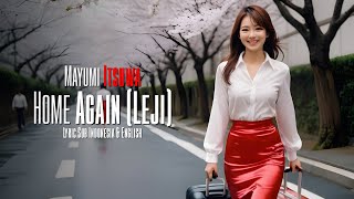 Mayumi Itsuwa - Home Again | Lyric (Sub Indonesia & English)