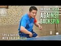 How to Backhand Topspin Against Backspin | Tips and Tactics