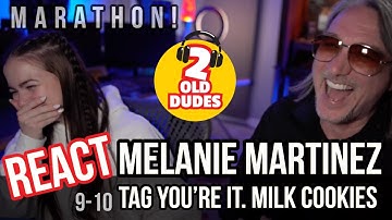 MARATHON! Reaction to Melanie Martinez - Tag You