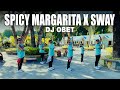 SPICY MARGARITA X SWAY / TIKTOK REMIX / DJ OBET / Dance Fitness / Zumba