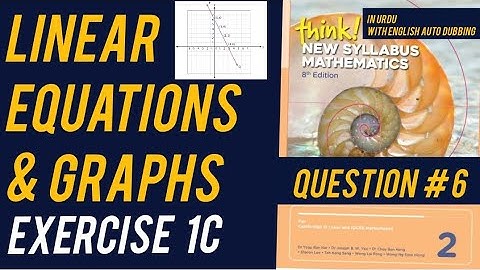 D2 8th Edition | Exercise 1C | Linear Equations and Graphs | Questions 6 Solved