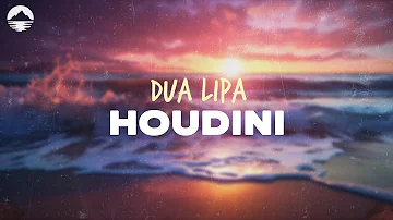 Dua Lipa - Houdini | Lyrics