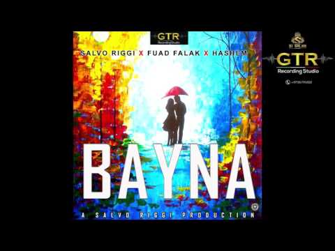 Bayna باينة OUT NOW Salvo Riggi Fuad Falak Hashem