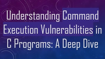 Understanding Command Execution Vulnerabilities in C Programs: A Deep Dive