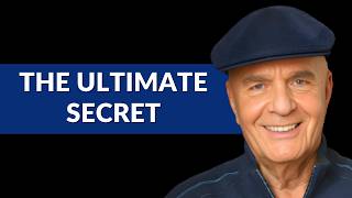 Dr Wayne Dyer The Ultimate Secret That Changes Everything never Before Heard